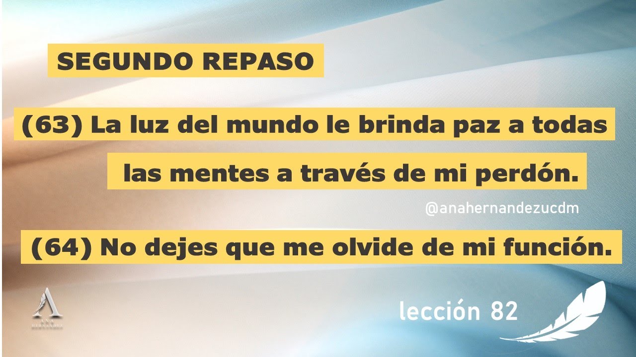 UN CURSO DE MILAGROS | LECCIÓN 82 | ANA HERNANDEZ UCDM