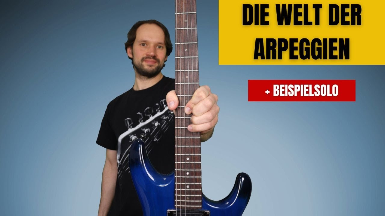 Gitarrensolo mit Arpeggien | Ideen zum Improvisieren mit Arpeggien