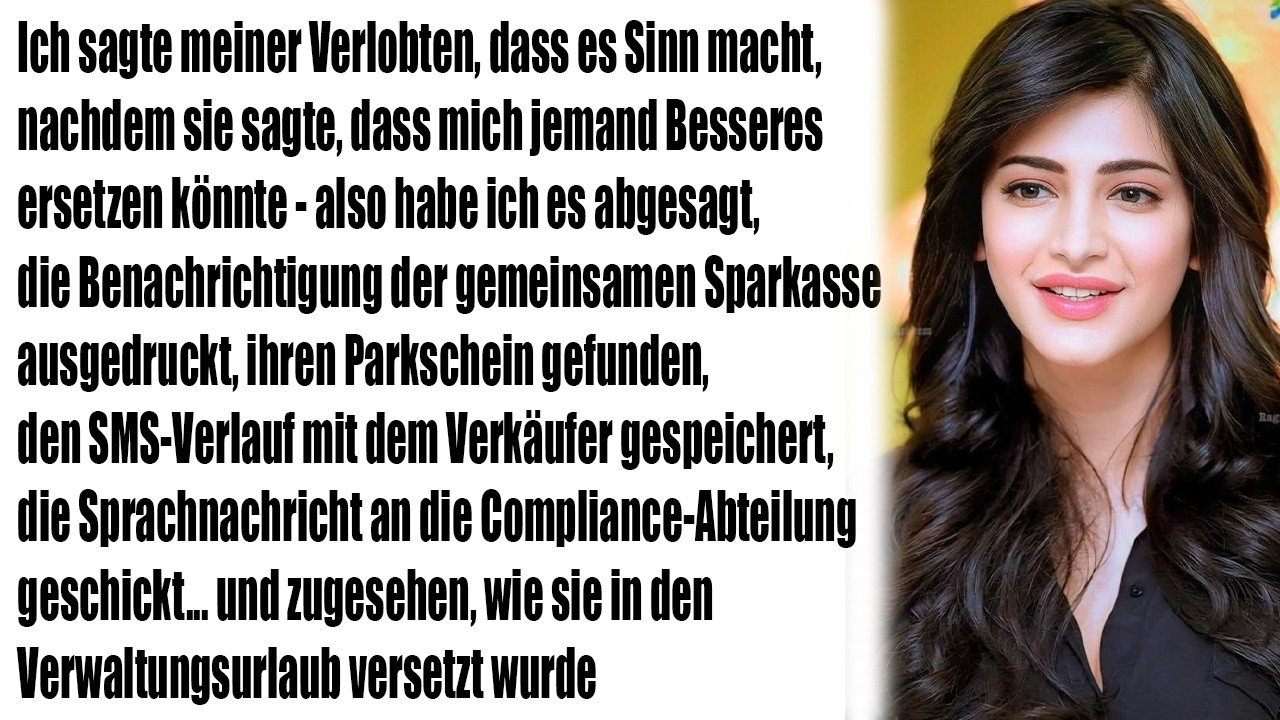 Als sie sagte, jemand Besseres könne mich ersetzen, sagte ich nur: „Ergibt Sinn“ und beendete es