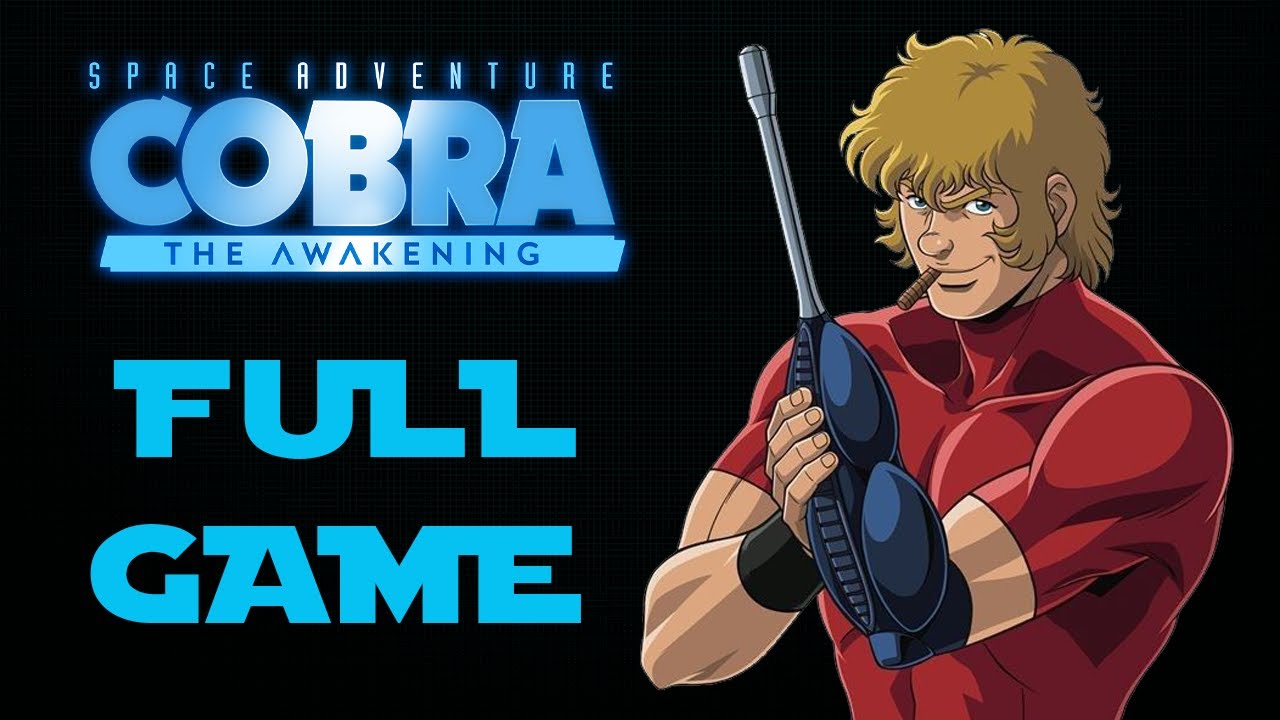 Space Adventure Cobra &ndash; The Awakening: FULL GAME (No Commentary Walkthrough)