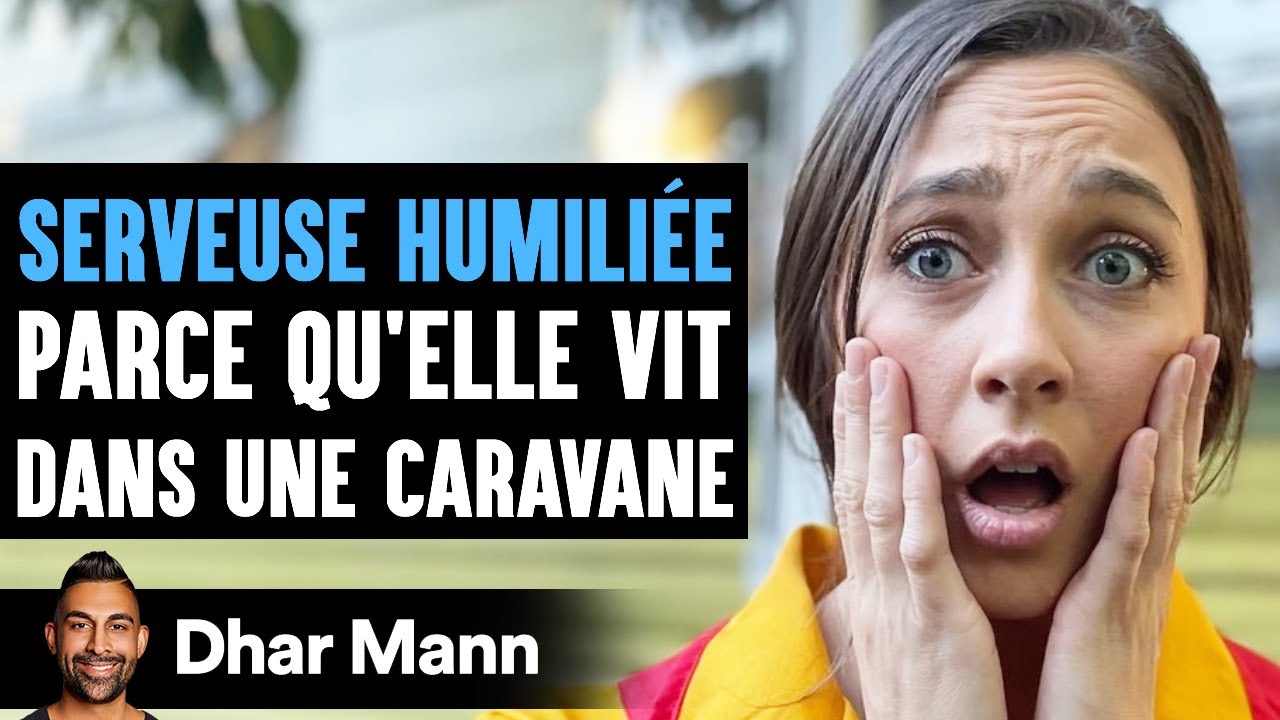 SERVEUSE HUMILIÉE Parce Qu'Elle Vit Dans Une Caravane | Dhar Mann