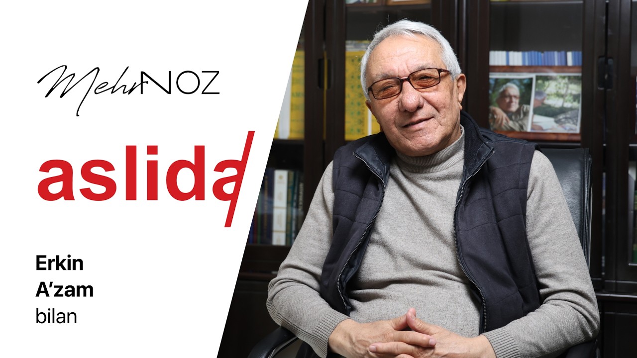 Aslida/ Erkin A’zam bilan