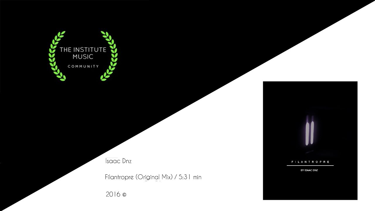 Isaac Dnz - Filantropre (Original Mix) #TheInstituteMusicPremiere