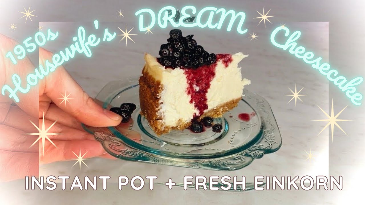 Oh My Stars! Dreamy 1950s Einkorn Instant Pot Cheesecake & Juicy Blueberries ✨