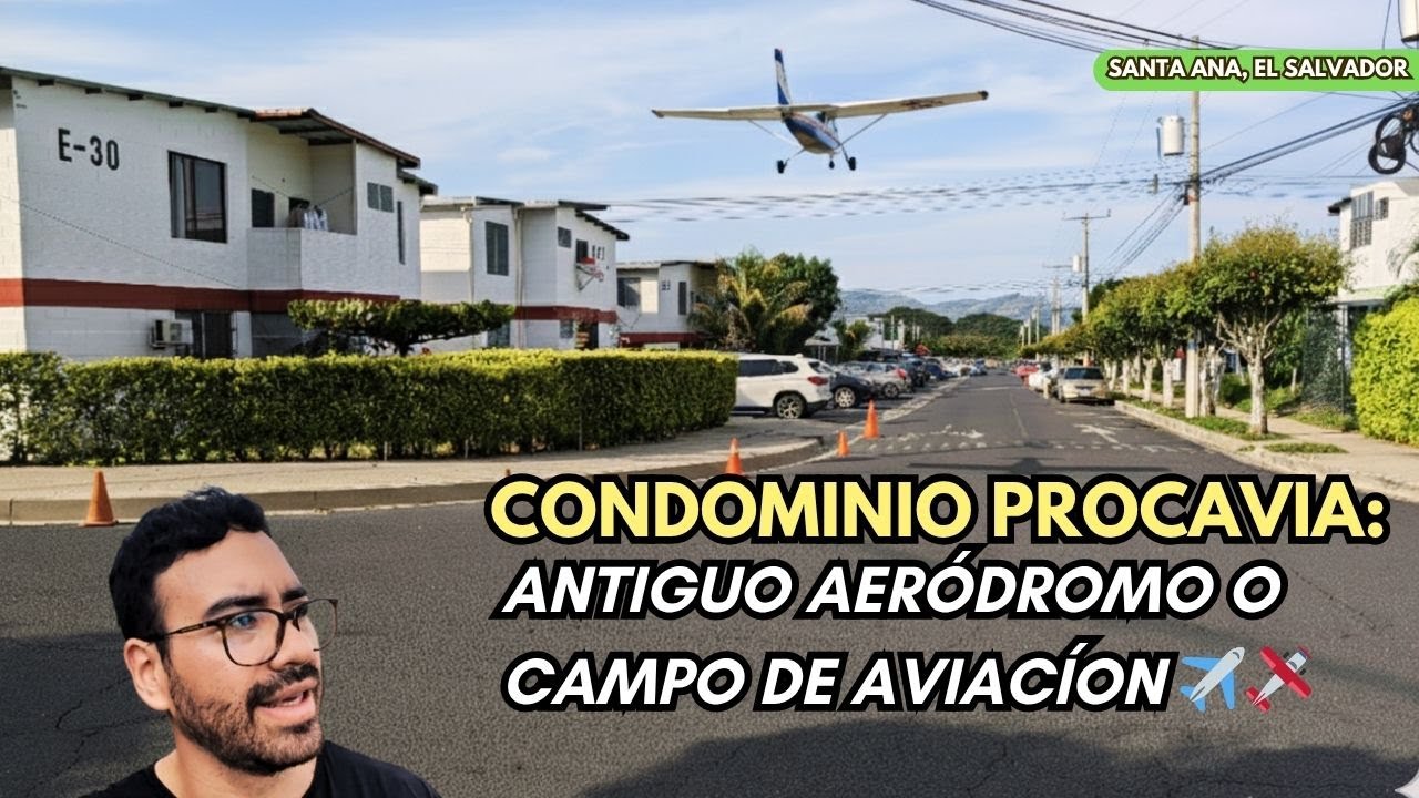 Condominio Procavia: de campo de aviación a zona residencial ✈️🏘️  Santa Ana, El Salvador