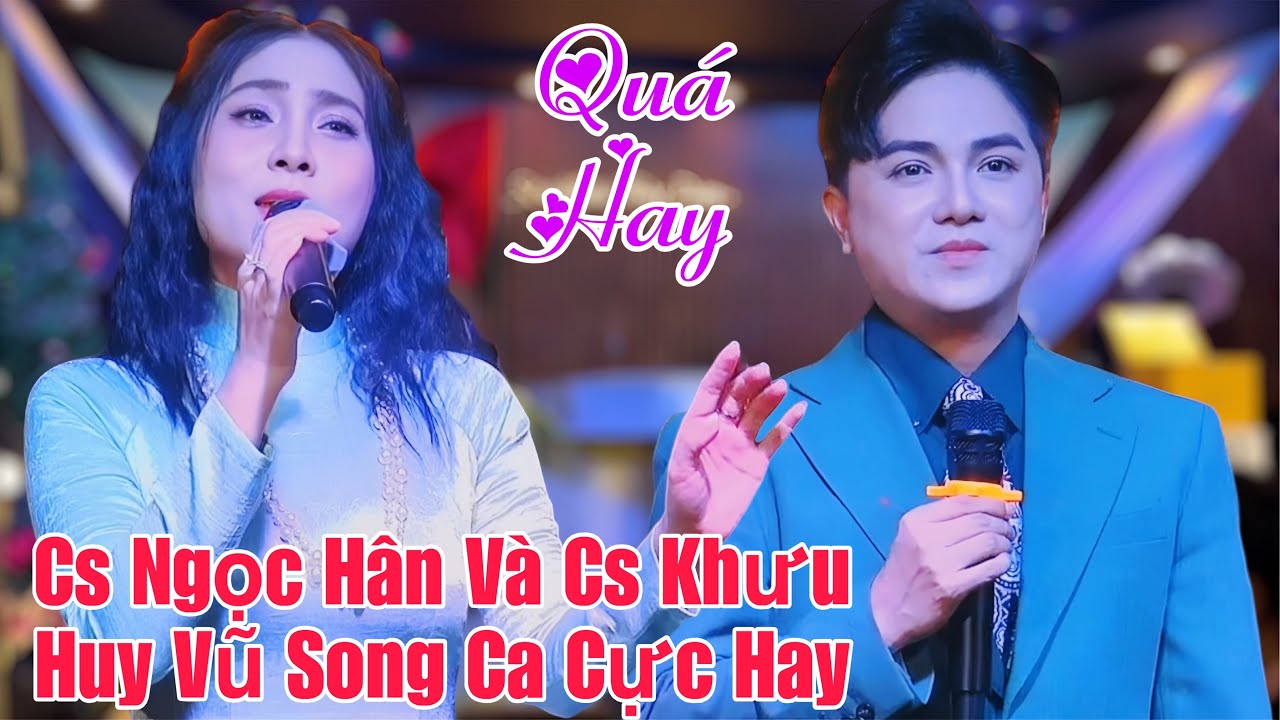 Quá Tuyệt - Cs Ngọc Hân Và Cs Khưu Huy Vũ Song Ca Quá Hay Tại Chương Trình Thương Về Miền Trung