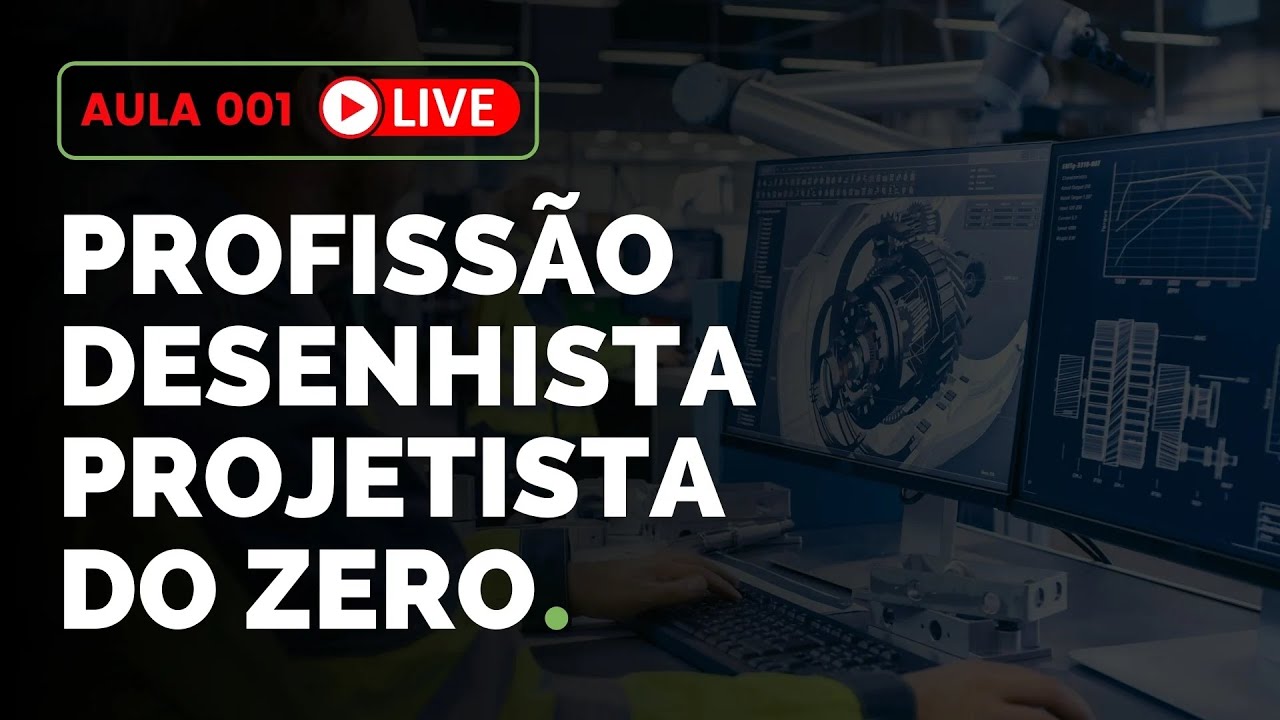 PROFISSÃO DESENHISTA PROJETISTA DO ZERO - AULA 001