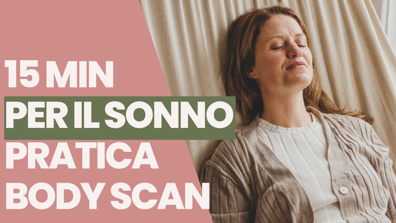 15 min | Body scan per ADDORMENTARSI e un sonno profondo I Meditazione guidata per dormire meglio