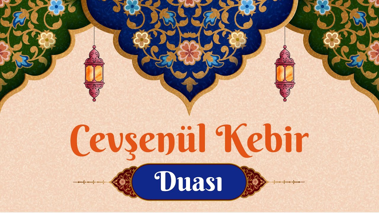 Cevşen&uuml;l Kebir Duası | Arap&ccedil;a ve T&uuml;rk&ccedil;e Anlamı | 100 Bab