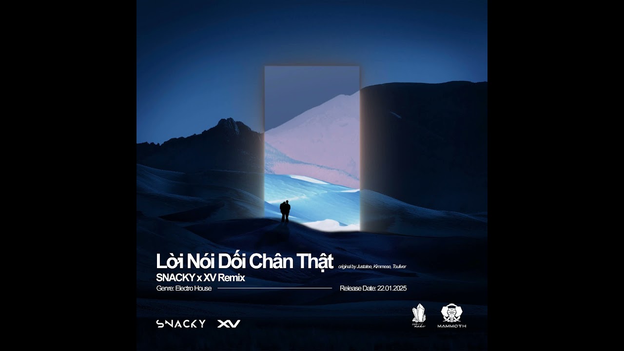 JUSTATEE X KIMMESE X TOULIVER -LỜI N&Oacute;I DỐI CH&Acirc;N THẬT ( SNACKY X XV REMIX ) #mammoth #remix  #snacky