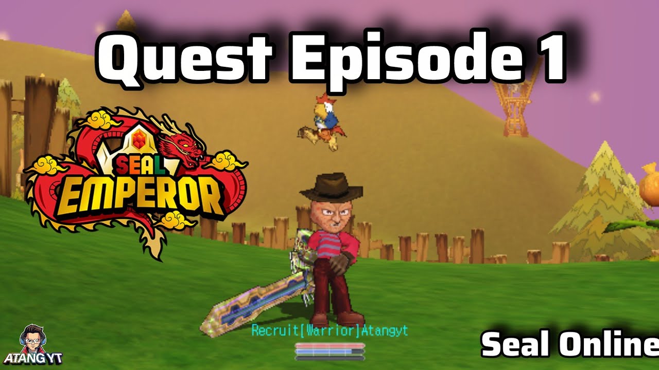 Quest Episode 1 Seal Online - @SealEmperor  #sealemperor ( RUTE DI DESKRIPSI )