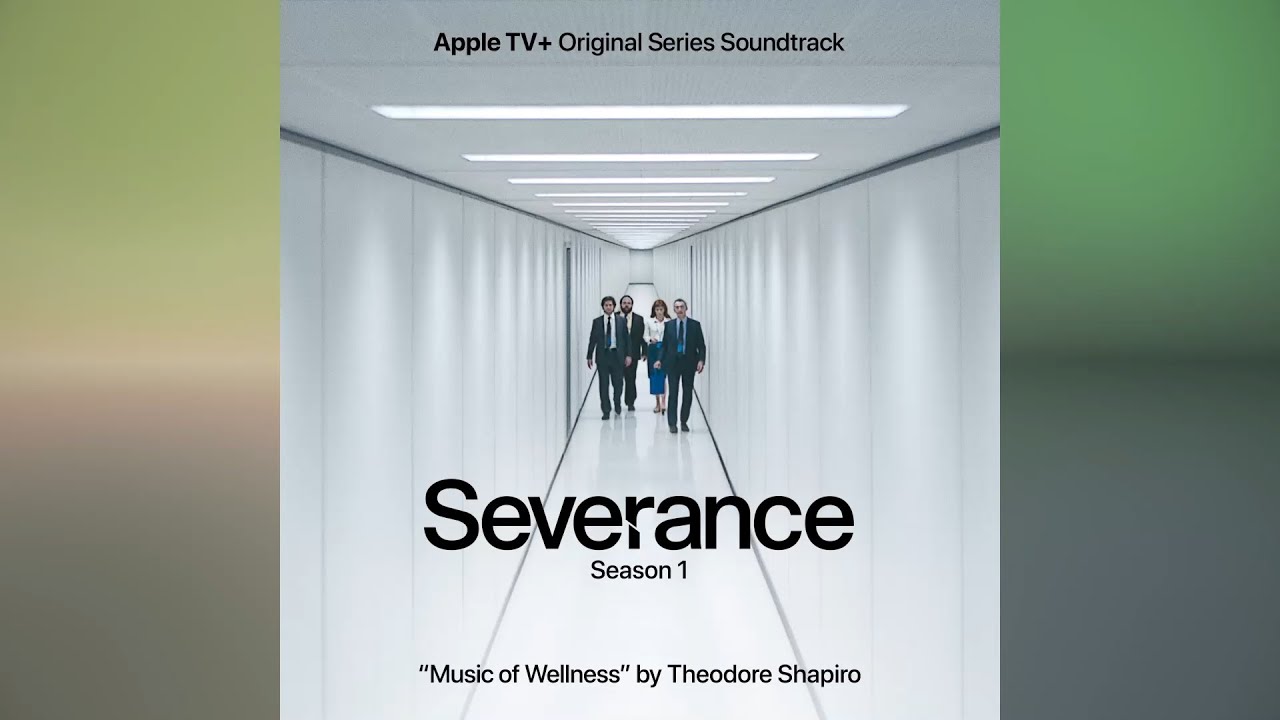 2+ Hours | Music of Wellness (From Severance: Season 1) By Theodore Shapiro