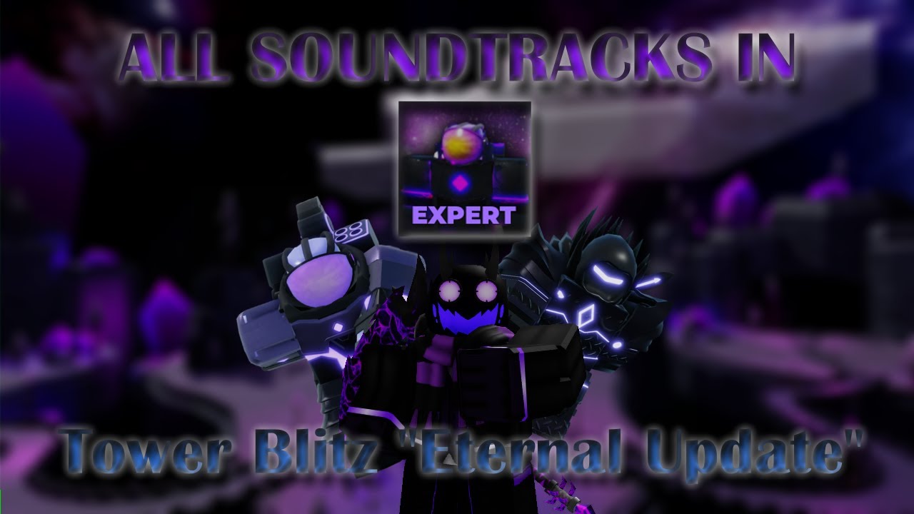 Tower Blitz-All Expert Mode Soundtracks/Boss themes in 