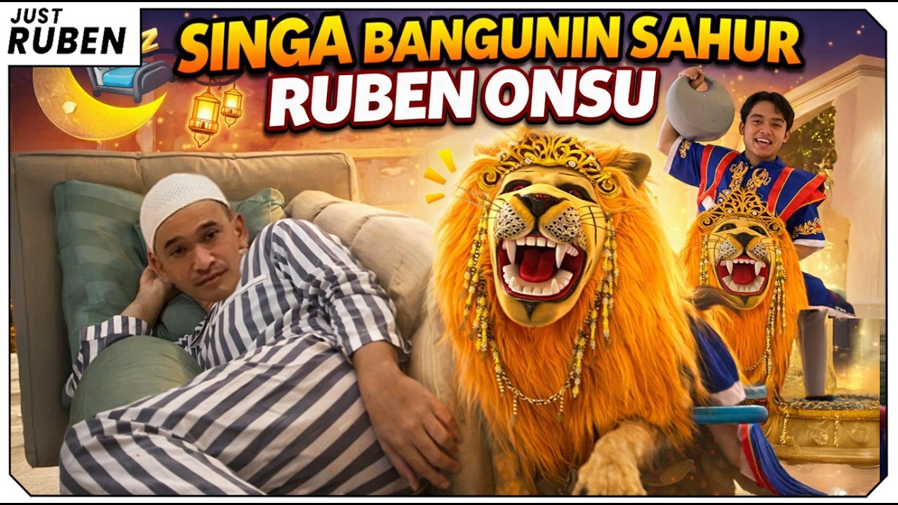 Just Ruben - ADA SINGA BANGUNIN SAHUR RUBEN ONSU