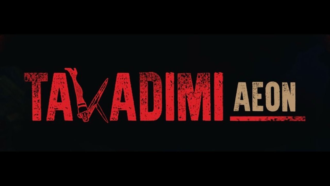 Aeon - Takadimi (Prod. Zero 25 52) Official Music Video