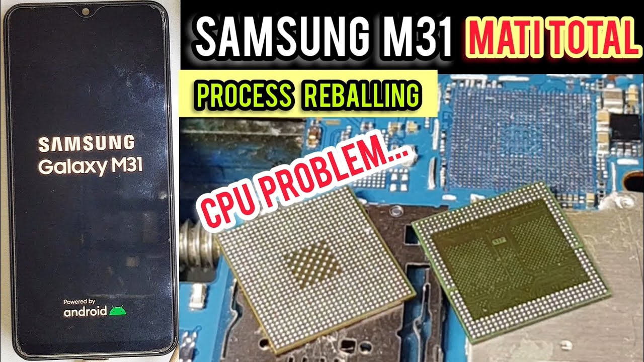 Reballing CPU SAMSUNG M31 MATI TOTAL ‼ FULL TUTORIAL REPAIR CPU SAMSUNG M31