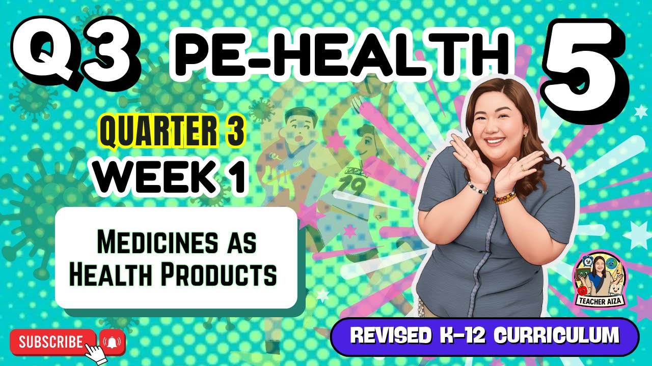 REVISED K-12 PE & HEALTH 5 Quarter 3 Week 1 - Medicines as Health Products 