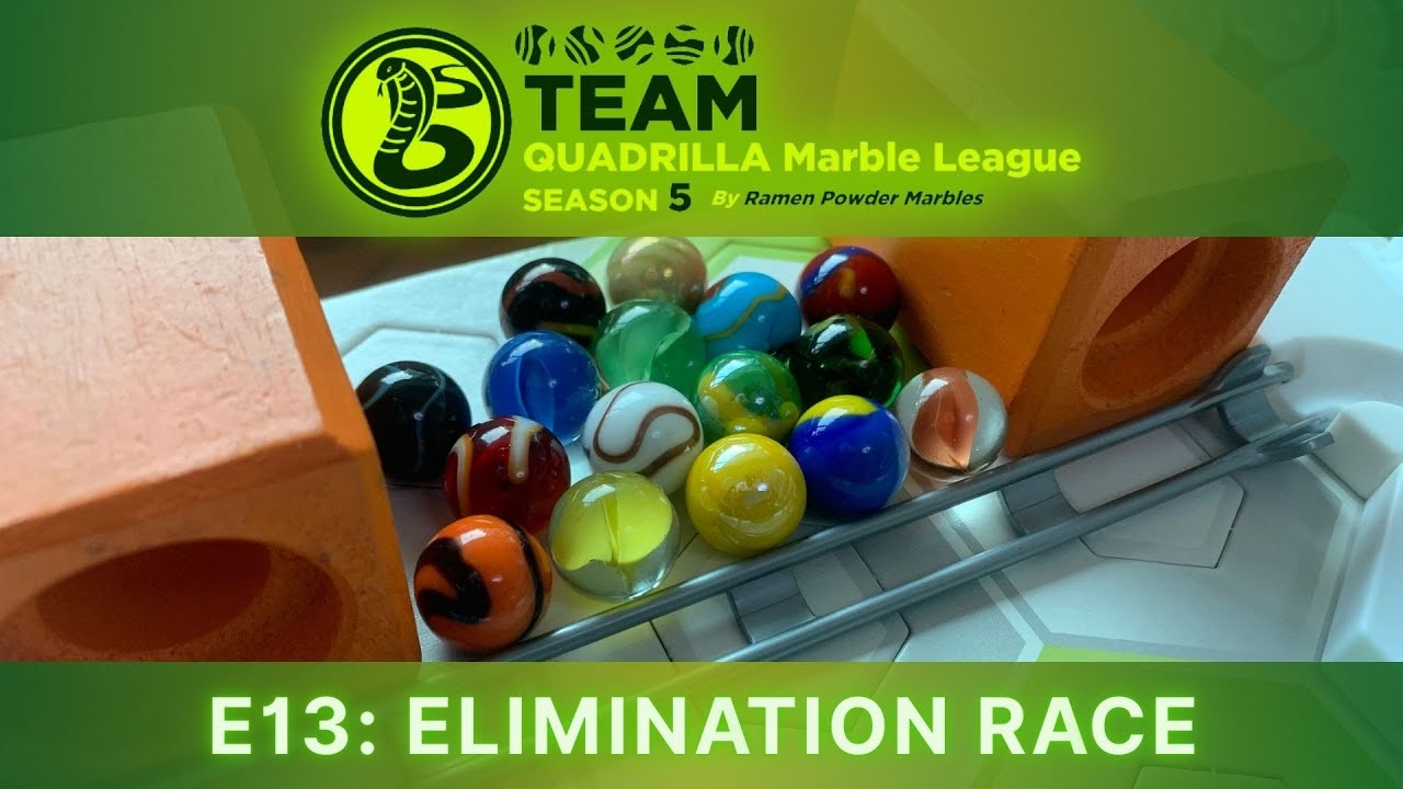 E13: Elimination Race | Team Quadrilla Marble League S5
