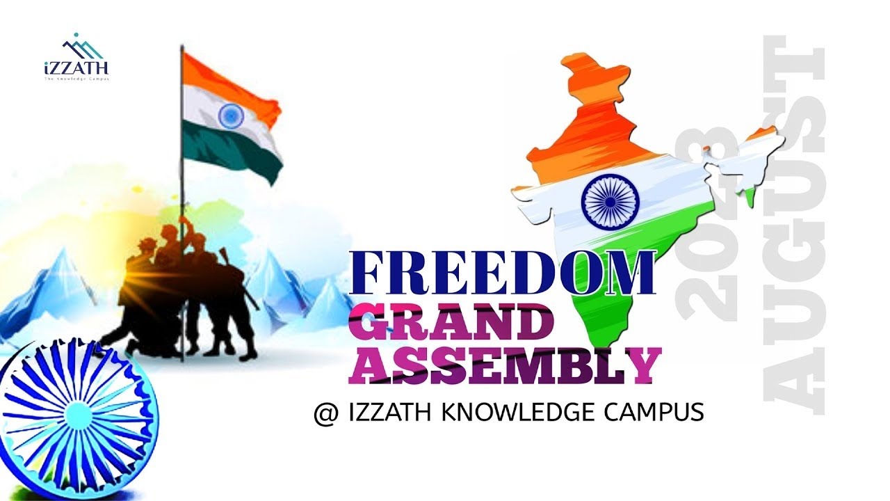 FREEDOM GRAND ASSEMBLY | IZZATH KNOWLEDGE CAMPUS