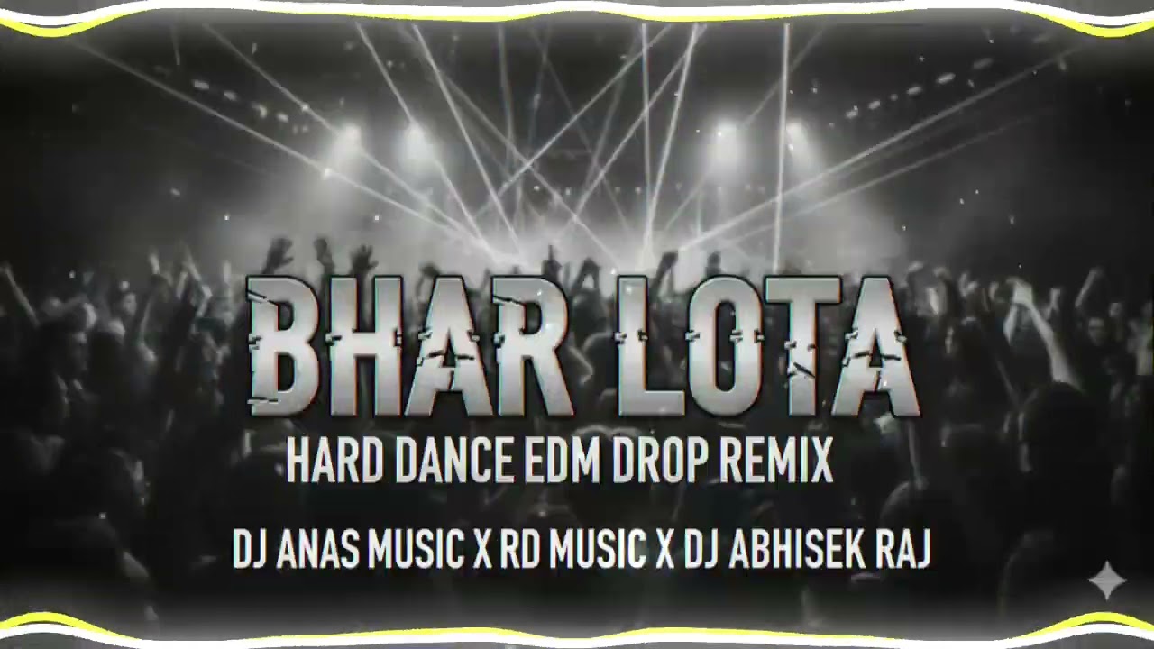 Bhar Lota Hard Dance Edm Drop Remix By Anas Music X Rd Music X Dj Abhishek raj  #djshashi 