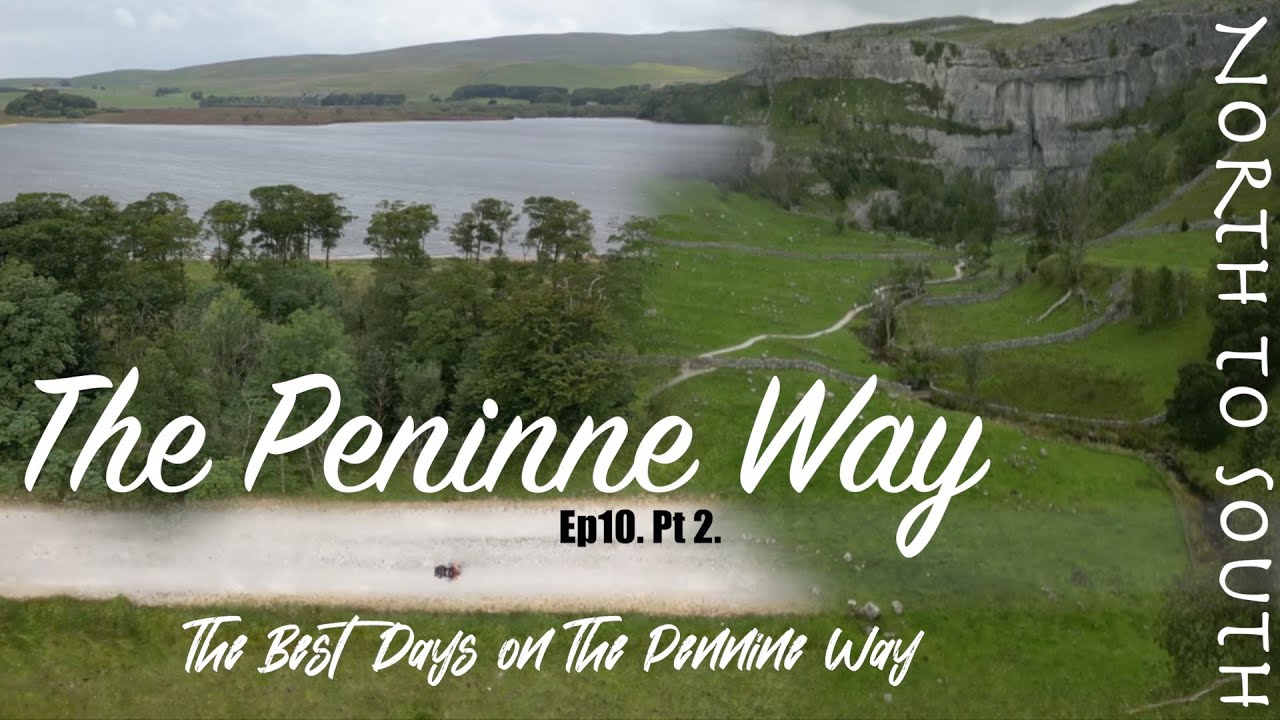 Horton-In-Ribblesdale To Gargrave Ep 10. Pt 2.
