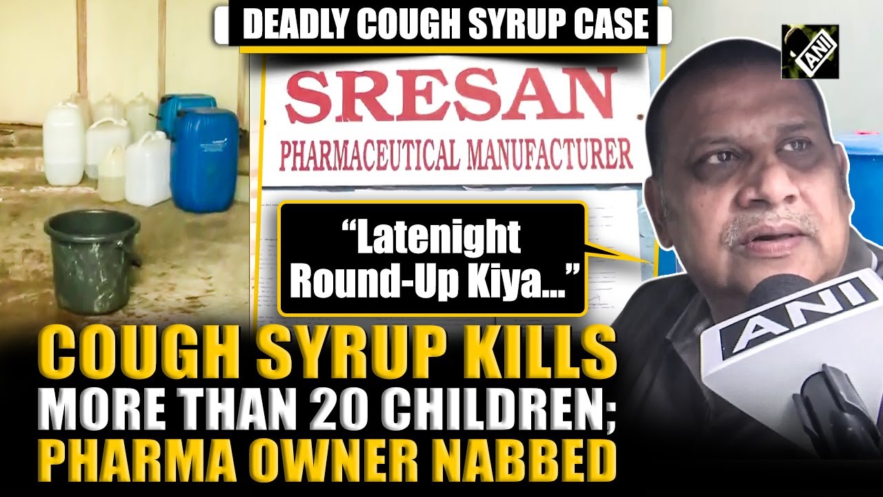 Владелец компании Sresan Pharma арестован после того, как токсичный сироп от кашля убил более 20 ...