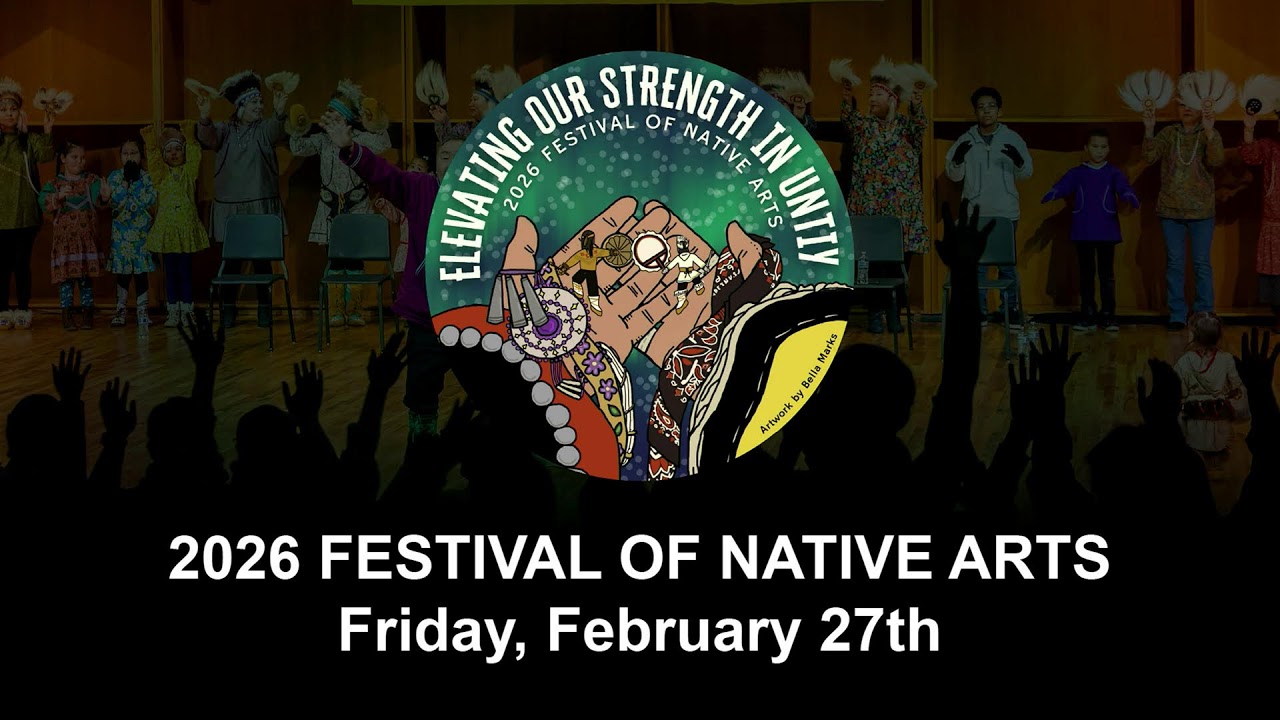 2026 Festival of Native Arts - Saturday, February 27th