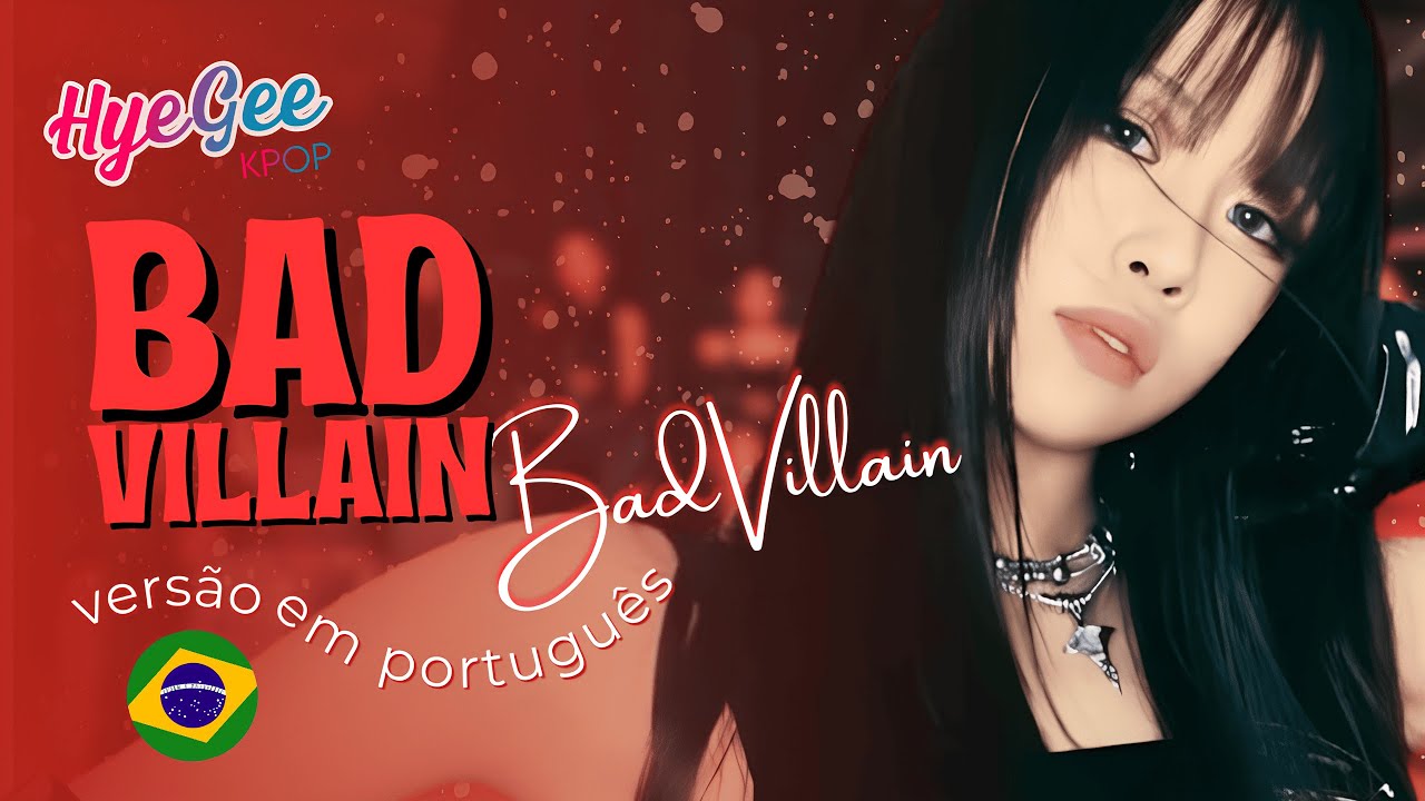 BADVILLAIN - BAD VILLAIN | VERS&Atilde;O COVER EM PORTUGU&Ecirc;S | ADAPTA&Ccedil;&Atilde;O | LEGENDADO | PT - BR
