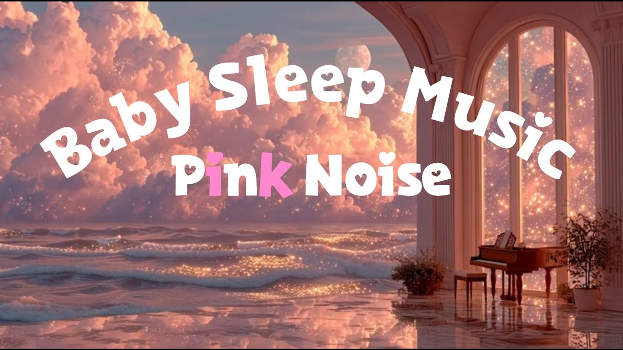 Baby Sleep Music  Pink Noise  Gentle Rain & Ocean Waves