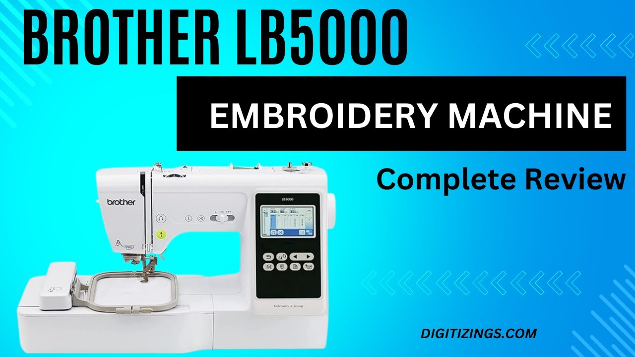 Brother LB5000 Embroidery Machine: Detailed Overview #embroiderymachine