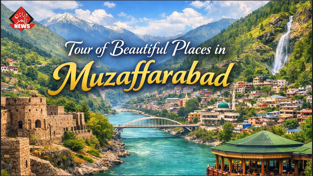 Tour Of Beautiful Places in Muzaffarabad