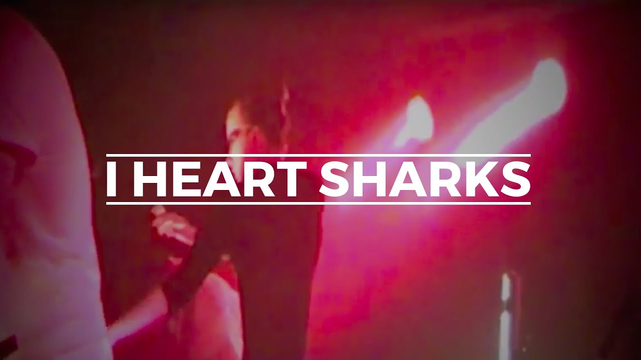 I Heart Sharks - Wolves (Live in the Dark)