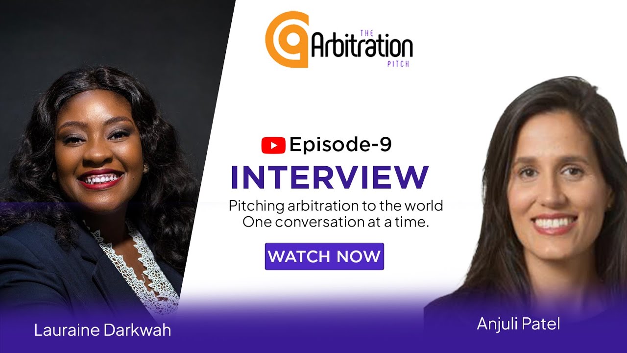 An Exclusive Interview with Anjuli Patel | The Arbitration Pitch Episode 9