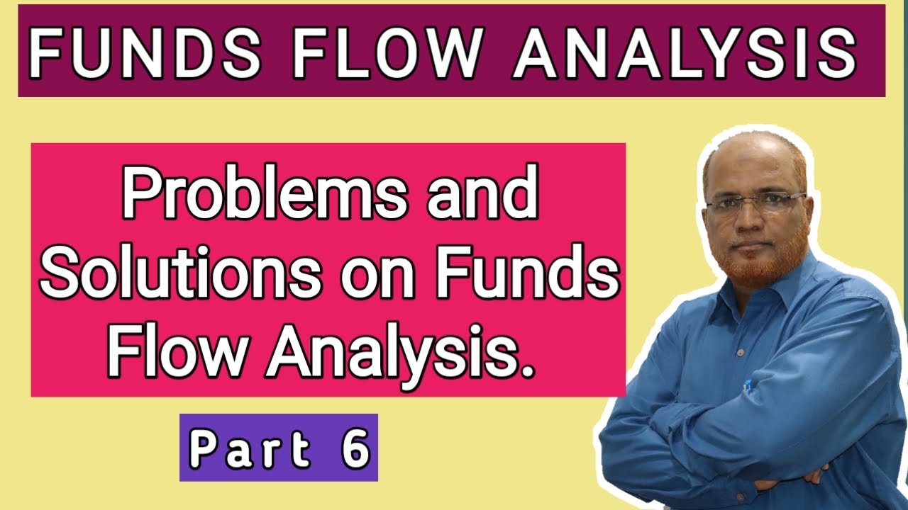 Cost Control and Management Accounting I Funds Flow Analysis I Problems I Part 6 I Khans Commerce