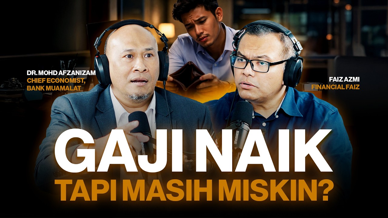 [S01:E5] Gaji naik tapi masih miskin? - Dr. Mohd Afzanizam, Chief Economist Bank Muamalat