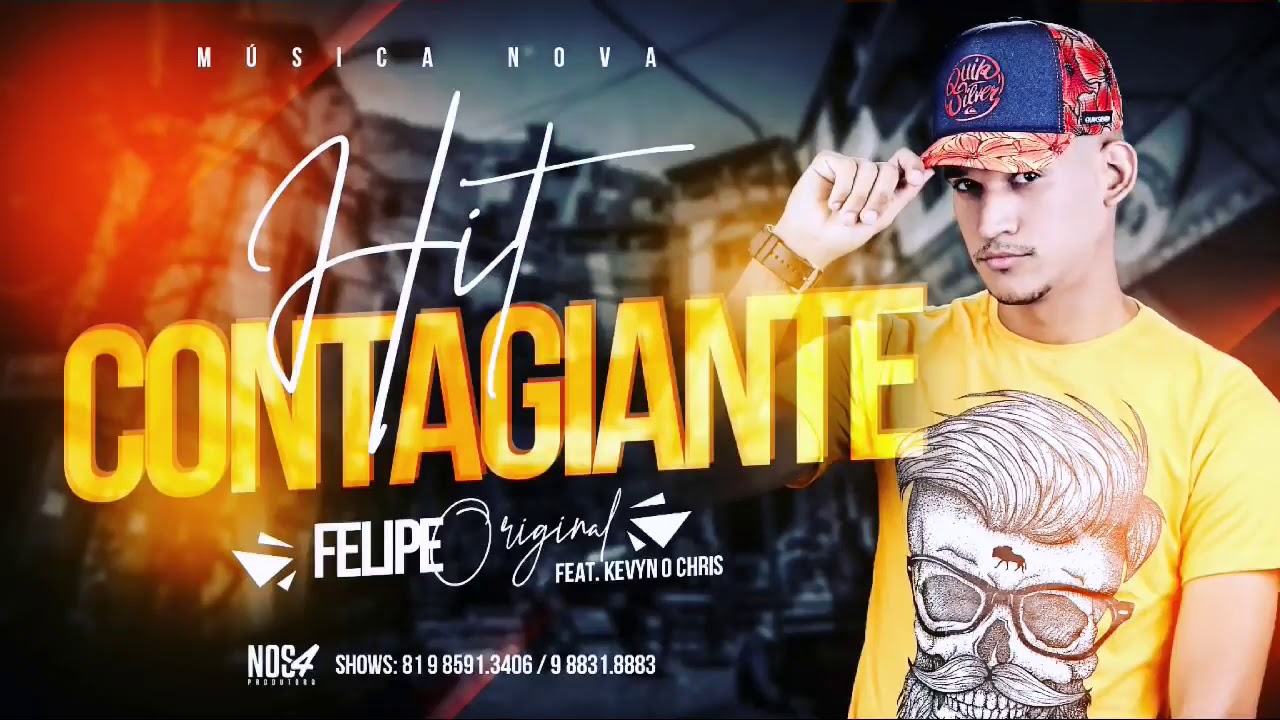 FELIPE ORIGINAL E KEVIN O CHRIS - HIT CONTAGIANTE EVOLUIU - MUSICA NOVA