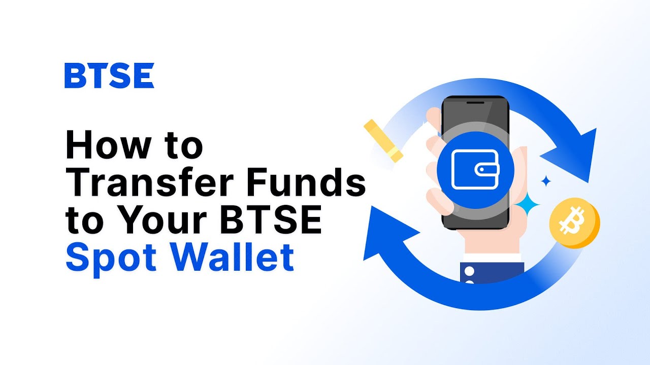 How to Transfer Funds to Your BTSE Spot Wallet