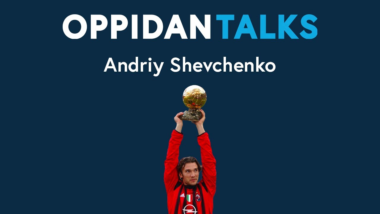 Ballon d'Or Winner Andriy Shevchenko on Oppidan Talks