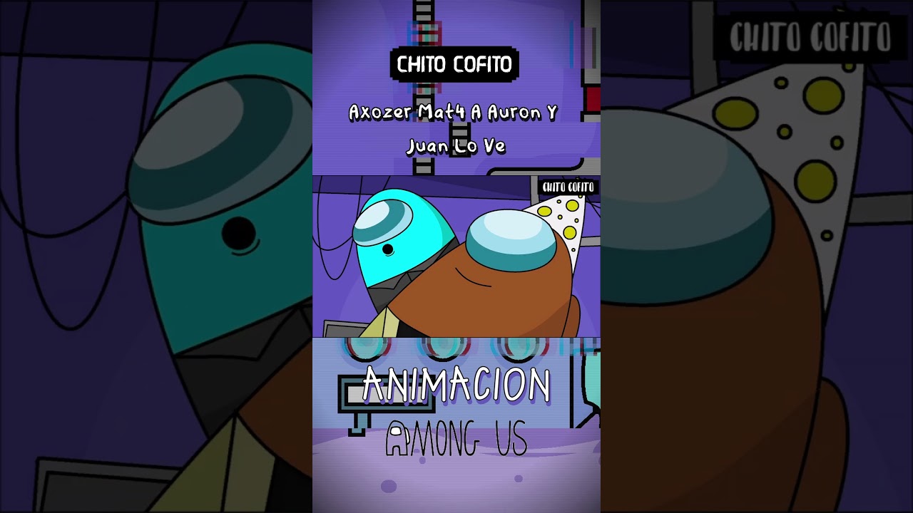 Axozer Mat4 A Auron Y Juan Lo Ve | Among Us Animado