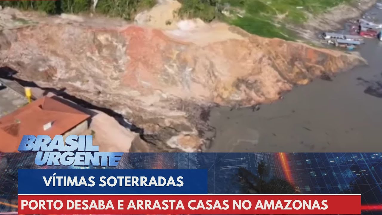 Porto desaba e arrasta casas no Amazonas | Brasil Urgente