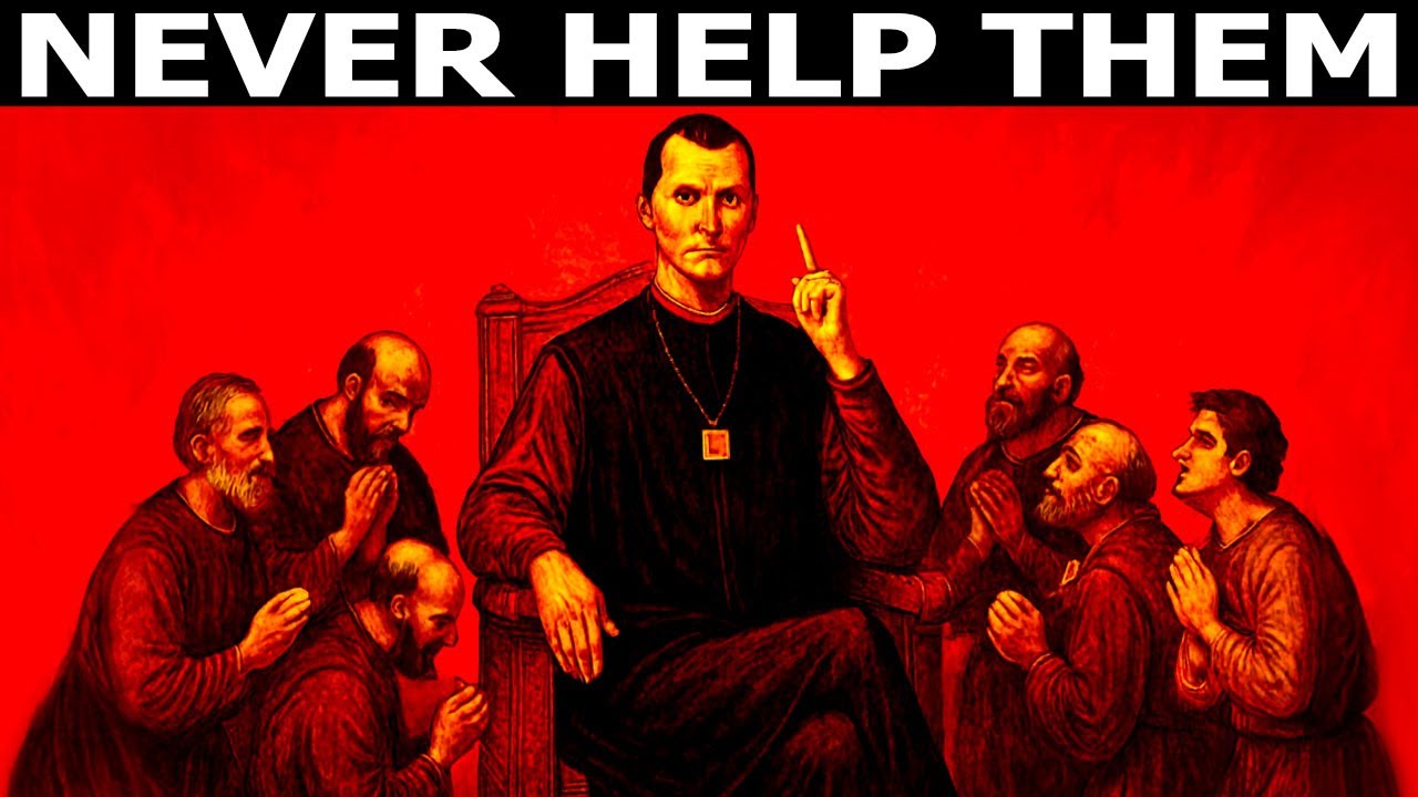 7 Types of People Machiavelli Warns You Must Never Help
