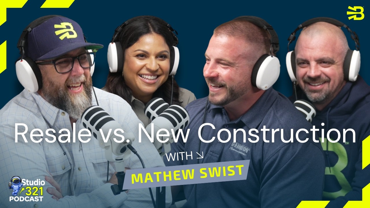 Mathew Swist: New Construction vs. Resale in Today’s Market | Studio 321 Podcast