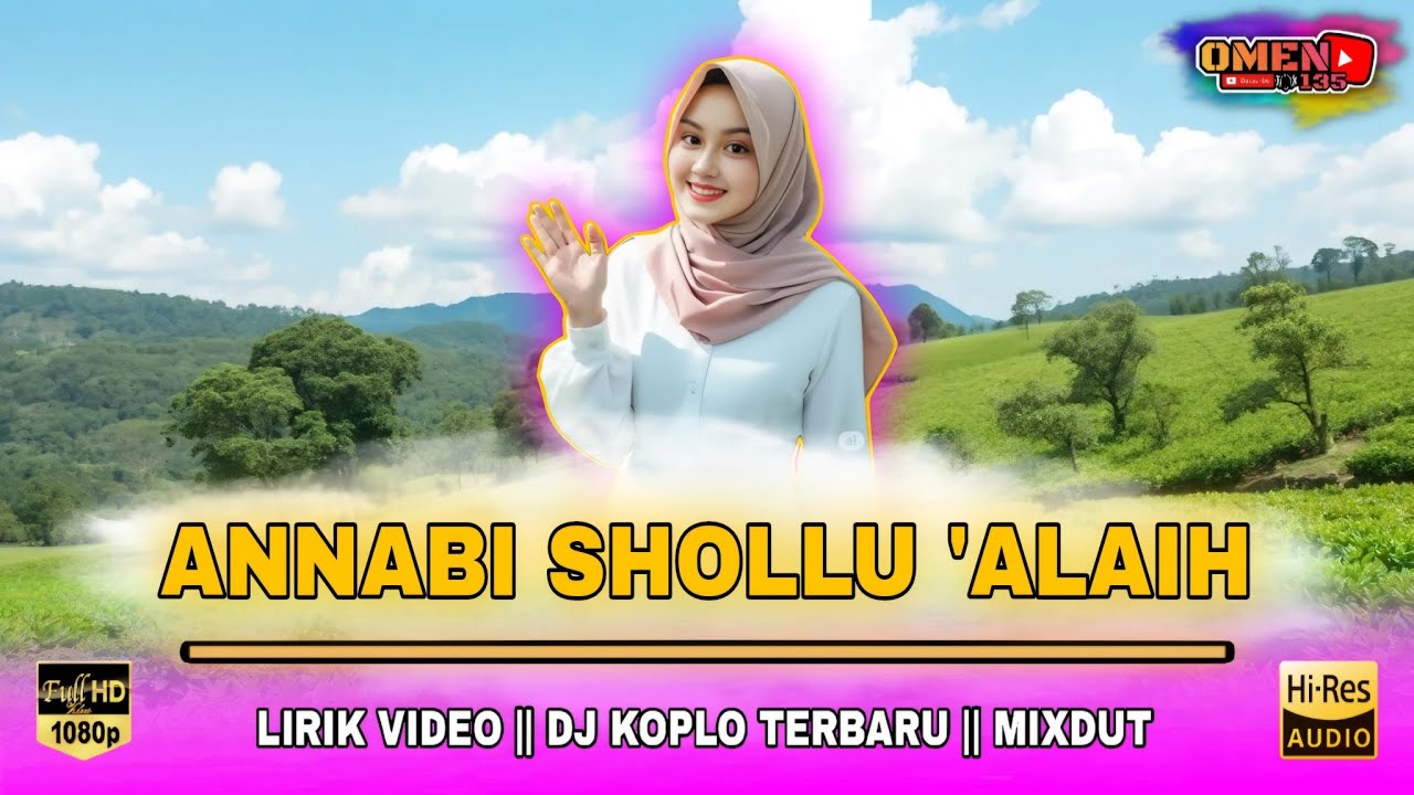 🔴 ANNABI SHOLLUALAIH || LIRIK VIDEO || DJ KOPLO TERBARU || MIXDUT