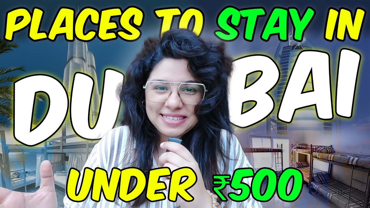 Best Places To Stay In Dubai Under ₹500 !!