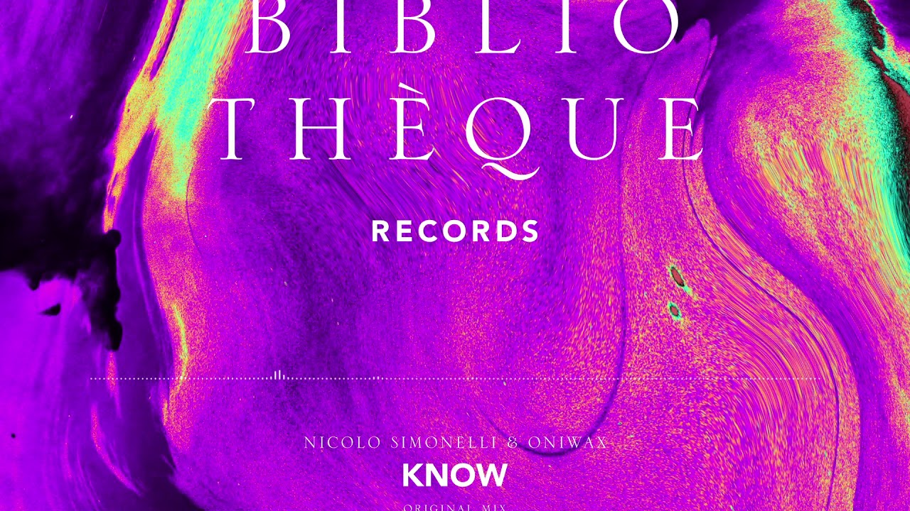 Nicolo Simonelli & OniWax &ndash; Know (Original Mix)