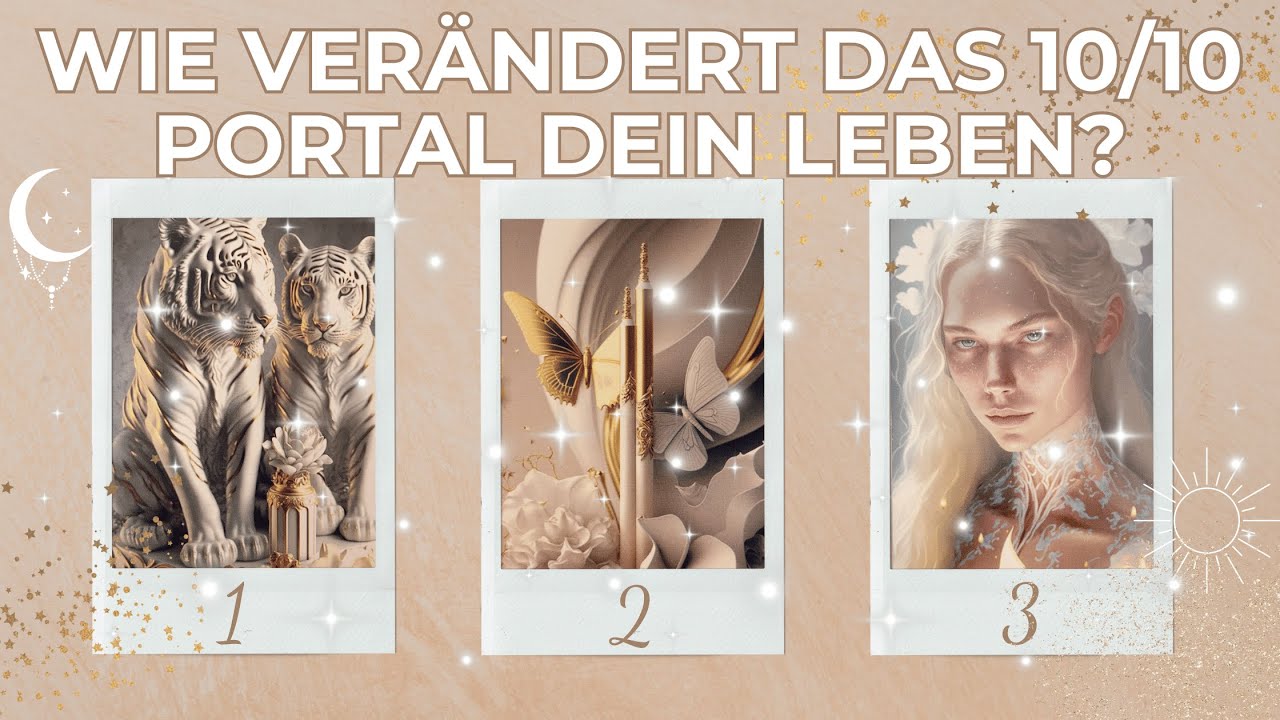 🔟🔟Wie verändert das 10/10 Portal dein Leben?🔟🔟Auswahlorakel | Pick a Card