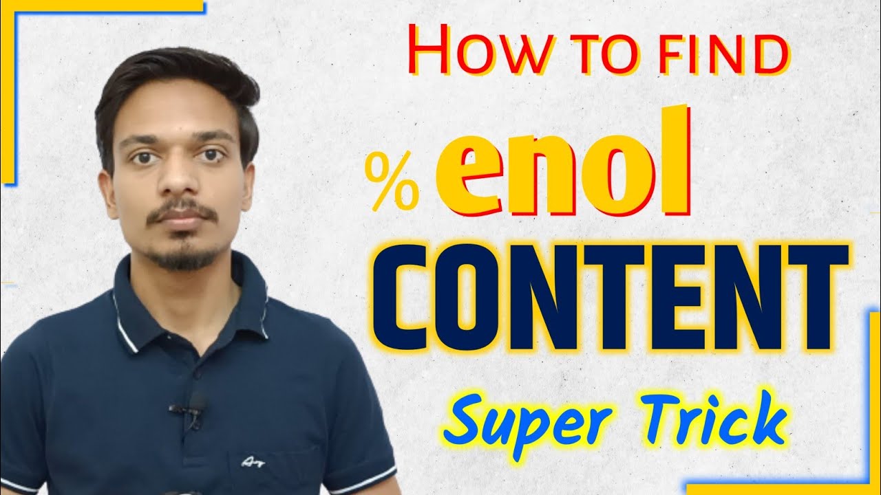 Percentage enol content | Tautomerism | Class 11th | NEET/JEE