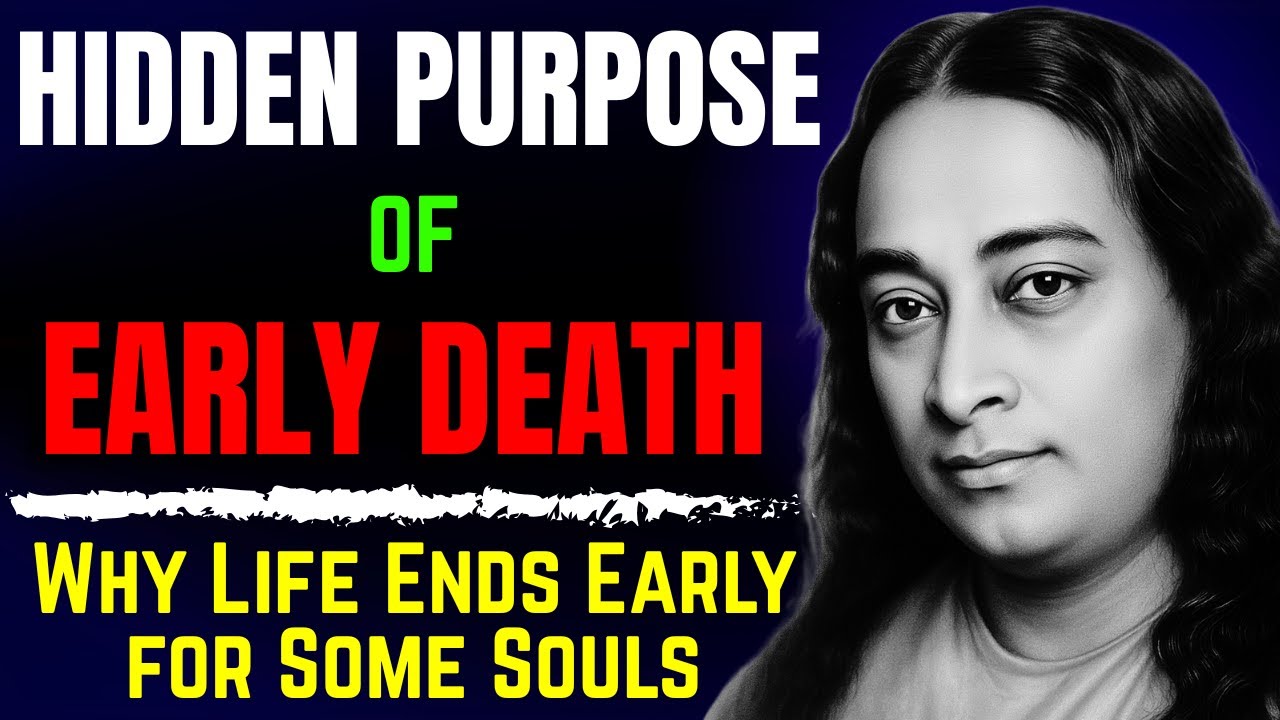 What Happens to the Soul After Early Death | A Spiritual Insight By Paramahansa Yogananda