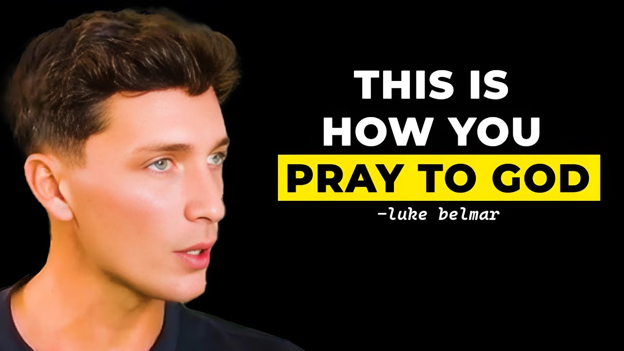 Luke Belmar Reveals How To Pray To GOD (The Jesus Method)