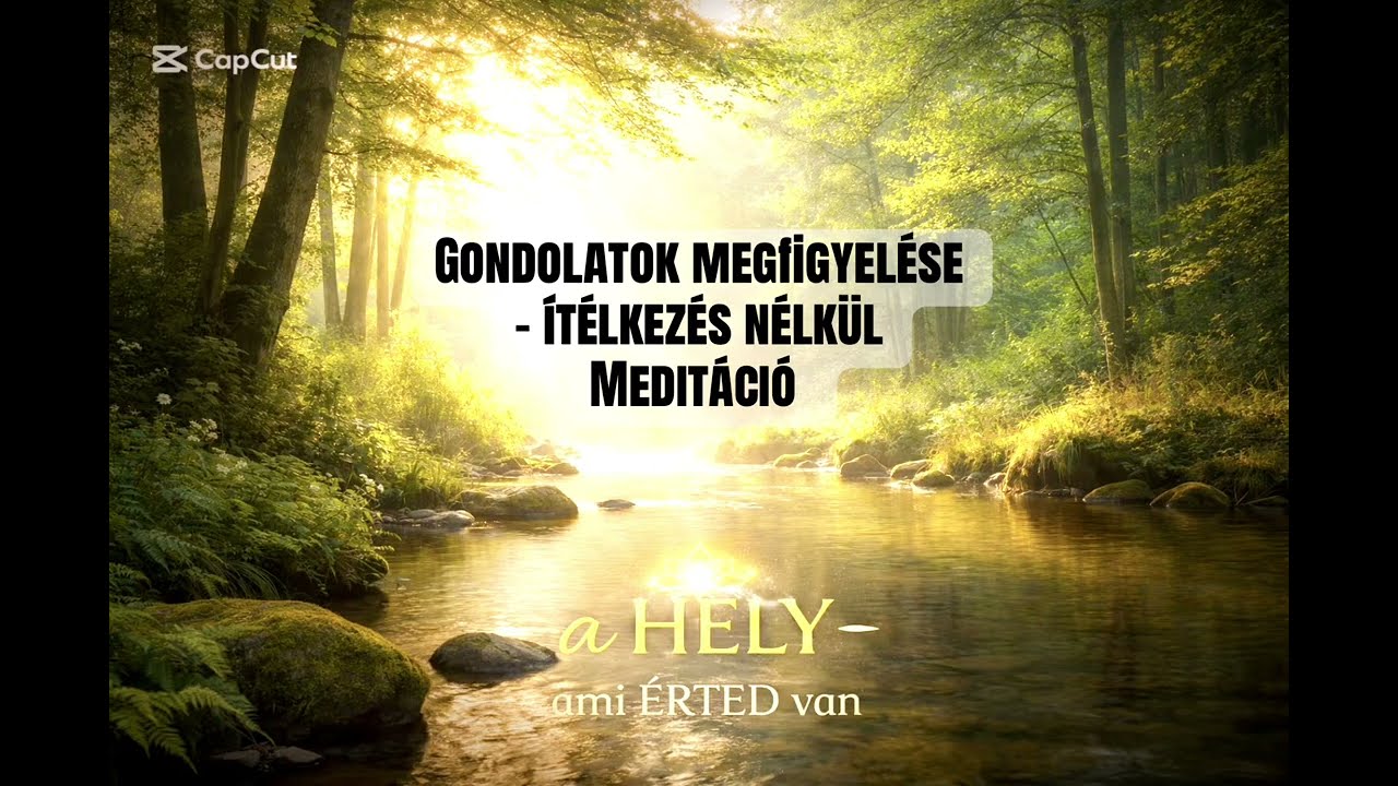 A gondolat mögötti csend- Vezetett meditáció 